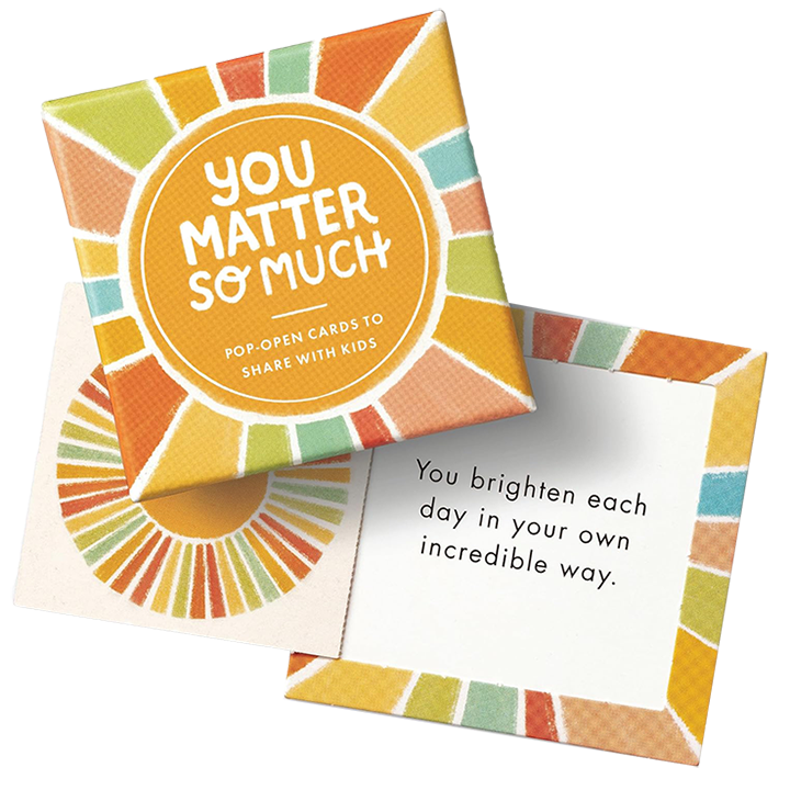 KIDS THOUGHTFULLS - YOU MATTER SO MUCH