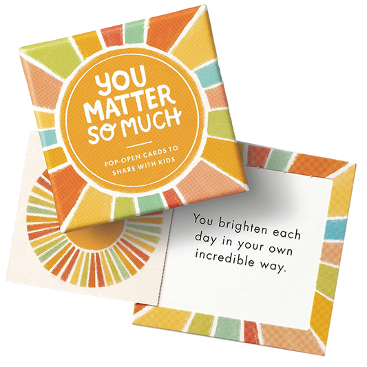 KIDS THOUGHTFULLS - YOU MATTER SO MUCH